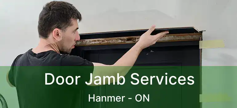  Door Jamb Services Hanmer - ON