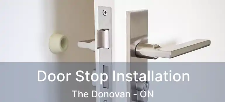  Door Stop Installation The Donovan - ON