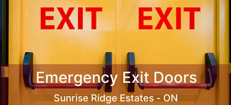  Emergency Exit Doors Sunrise Ridge Estates - ON