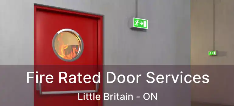  Fire Rated Door Services Little Britain - ON