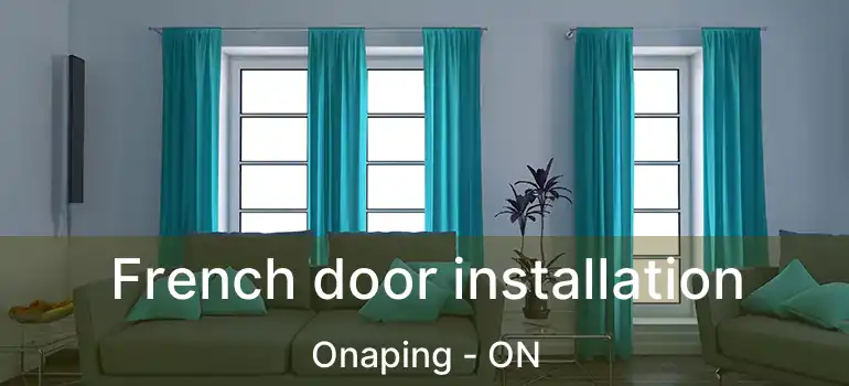  French door installation Onaping - ON