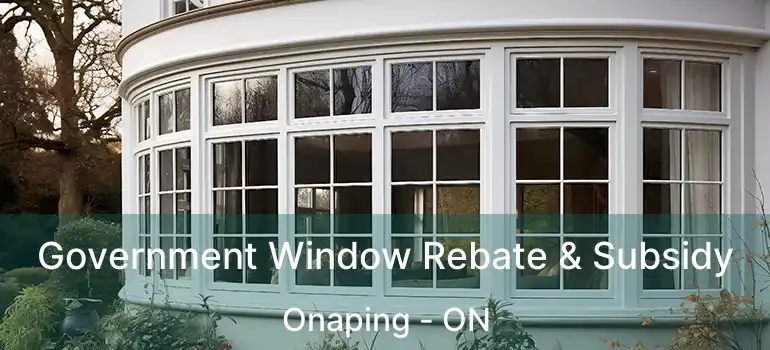  Government Window Rebate & Subsidy Onaping - ON