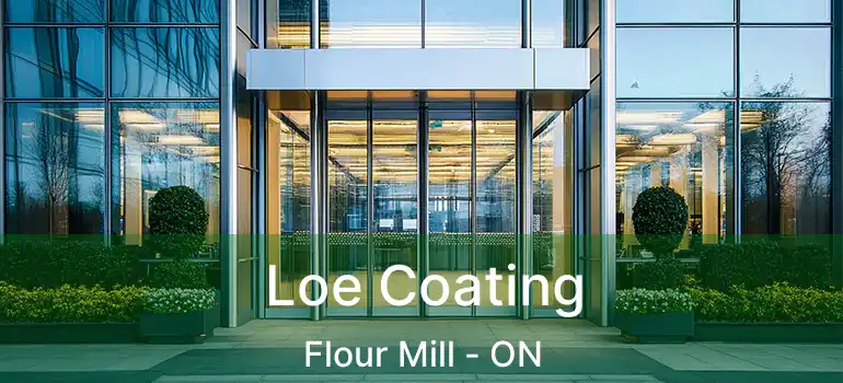  Loe Coating Flour Mill - ON