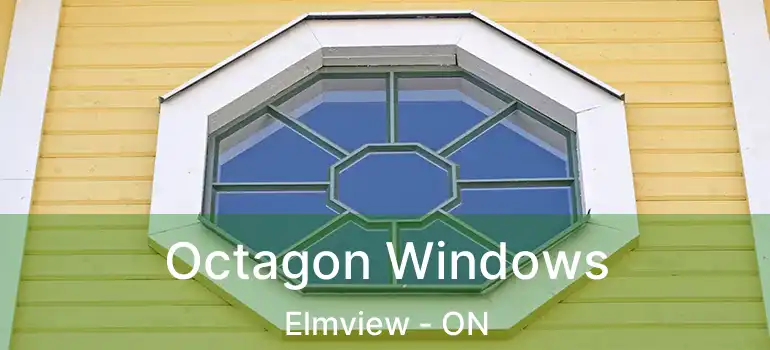  Octagon Windows Elmview - ON