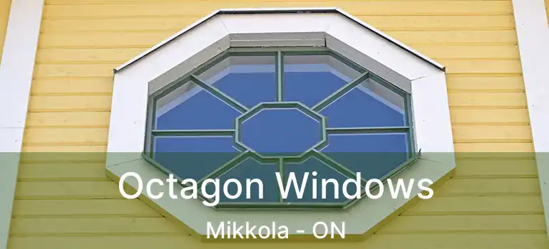  Octagon Windows Mikkola - ON