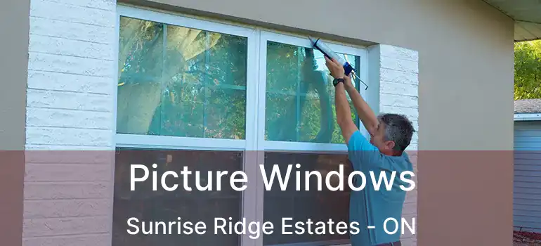  Picture Windows Sunrise Ridge Estates - ON