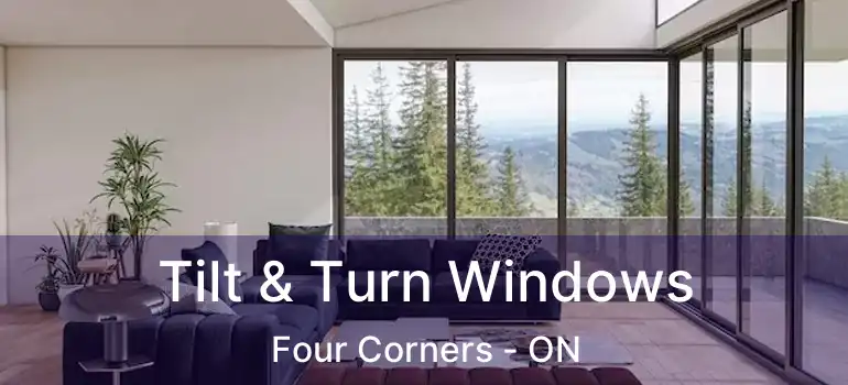  Tilt & Turn Windows Four Corners - ON