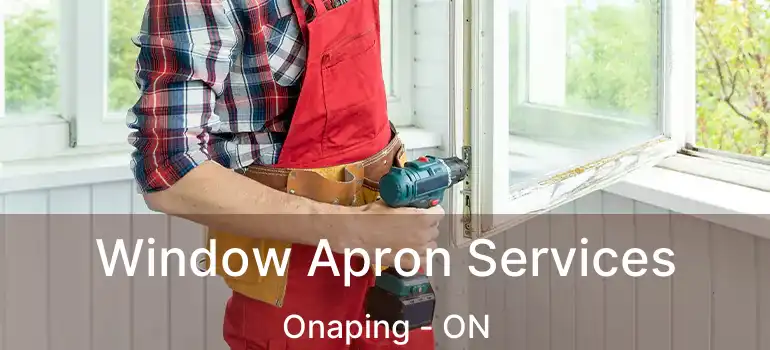  Window Apron Services Onaping - ON