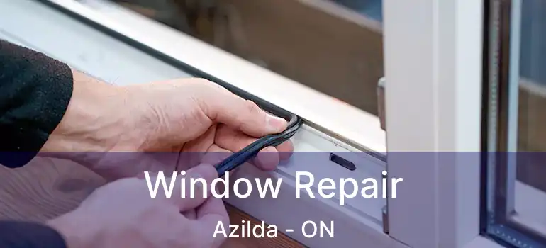  Window Repair Azilda - ON